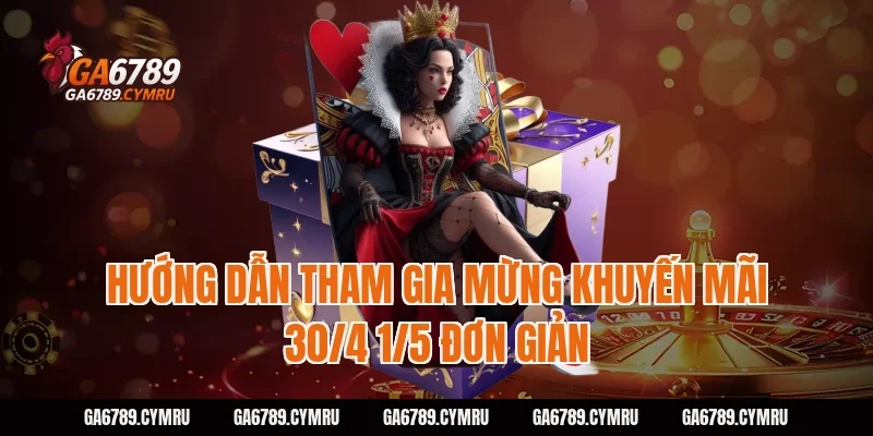 Hướng dẫn tham gia Mừng khuyến mãi 30/4 1/5 đơn giản